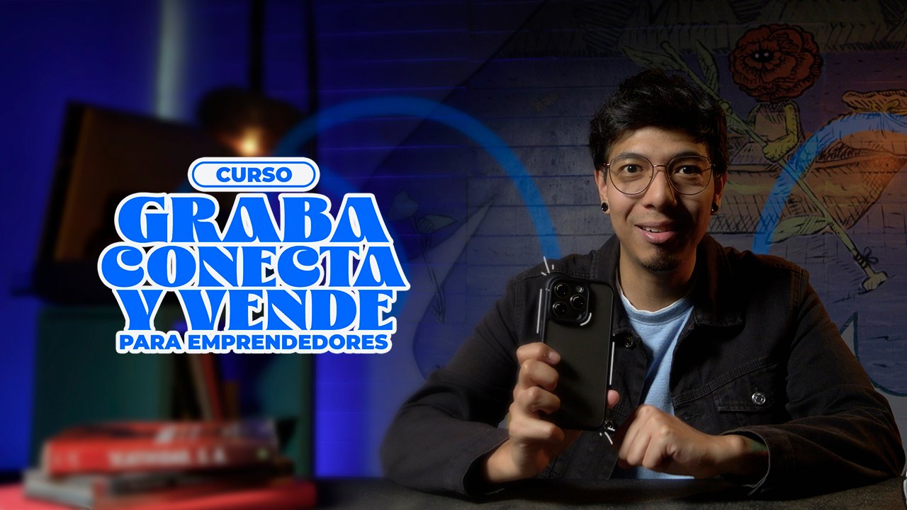 Graba, Conecta y Vende: para Emprendedores
